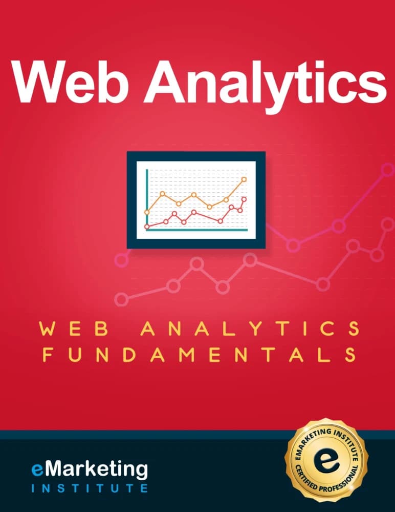 کتاب Web Analytics Course: eMarketing Institute Ebook 2018 Edition (دوره تحلیل وب: کتاب الکترونیکی مؤسسه بازاریابی الکترونیکی، نسخه ۲۰۱۸) نسخه انگلیسی PDF