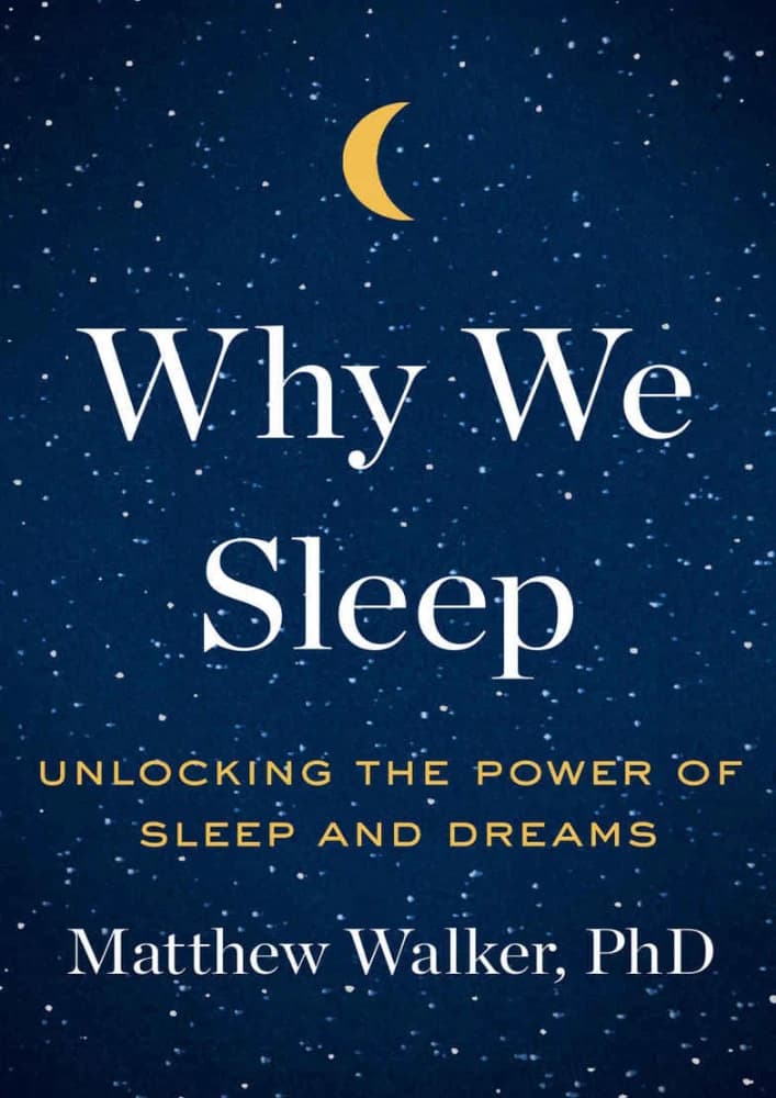 کتاب Why We Sleep: Unlocking the Power of Sleep and Dreams (چرا میخوابیم: کشف قدرت خواب و رویاها) نسخه انگلیسی PDF | Matthew Walker