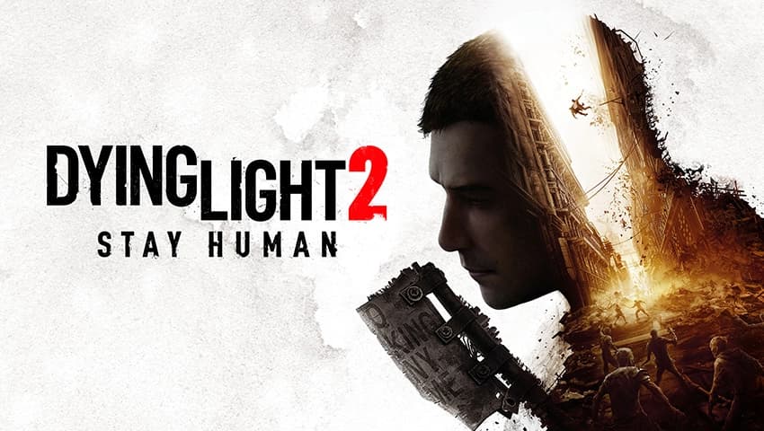 بازی Dying Light 2 Stay Human: Reloaded Edition