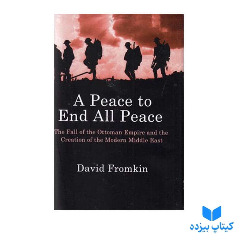 کتاب A Peace to End All Peace