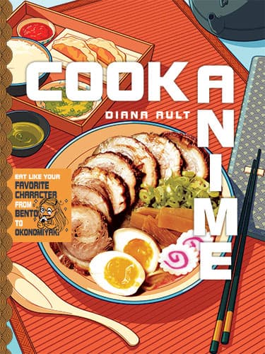 Cook Anime: Eat Like Your Favorite Character