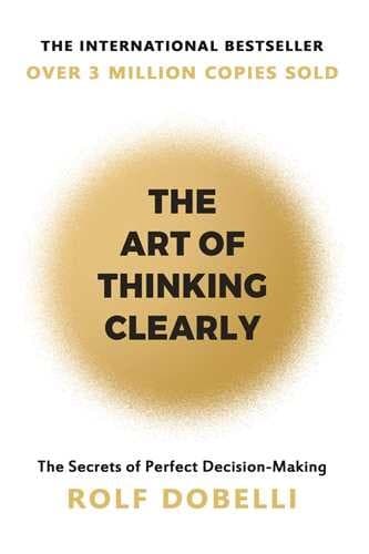 The Art Of Thinking Clearly (هنر شفاف اندیشیدن)
