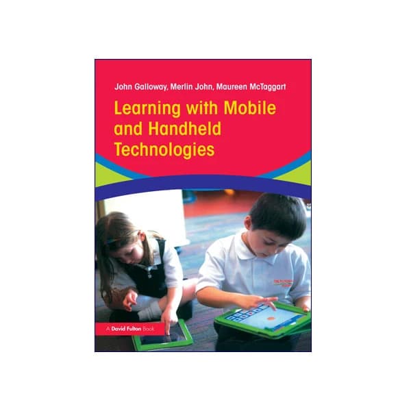 Learning with Mobile and Handheld Technologies