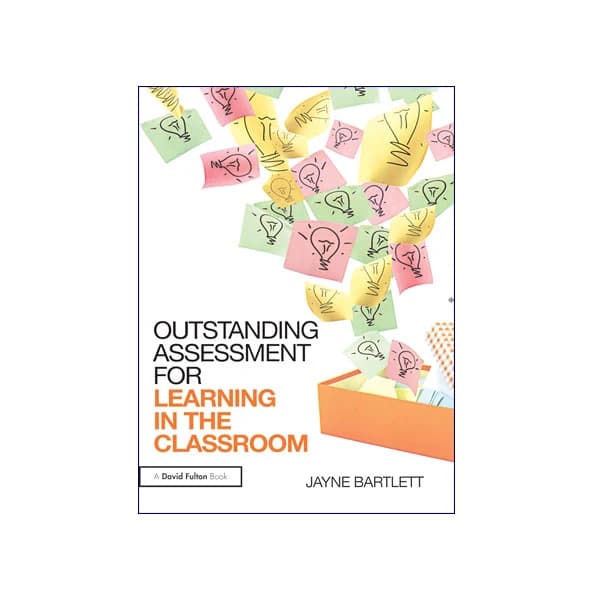 OUTSTANDING ASSESSMENT FOR LEARNING IN THE CLASSROOM