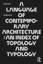 کتاب A Language of Contemporary Architecture An Index of Topology and Typology