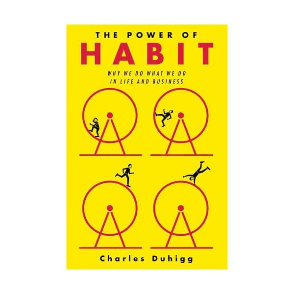 The Power Of Habit – Charles Duhigg
