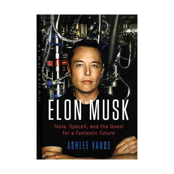 Elon Musk – Ashlee Vance