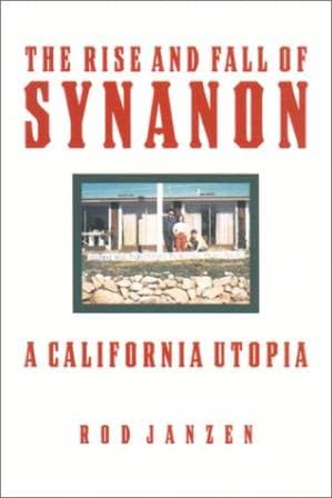دانلود کتاب The Rise and Fall of Synanon: A California Utopia