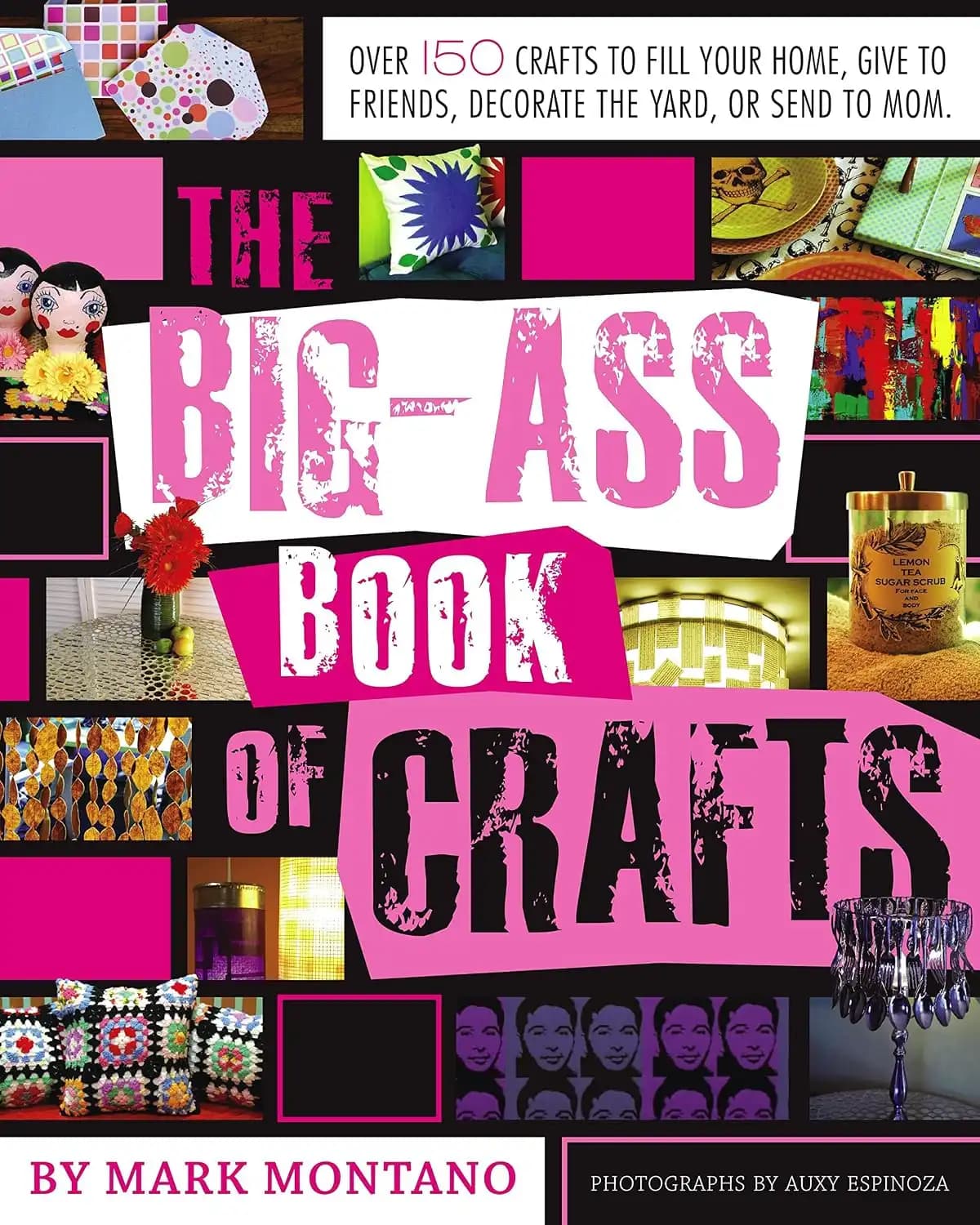 کتاب عظیم صنایع‌دستی (The Big-ass Book of Crafts) نسخه انگلیسی PDF | مارک مونتانو