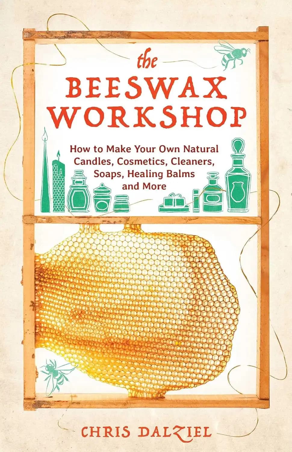 کتاب کارگاه موم زنبور عسل (The Beeswax Workshop) نسخه انگلیسی PDF | کریس دالزیل — تصویر ۲