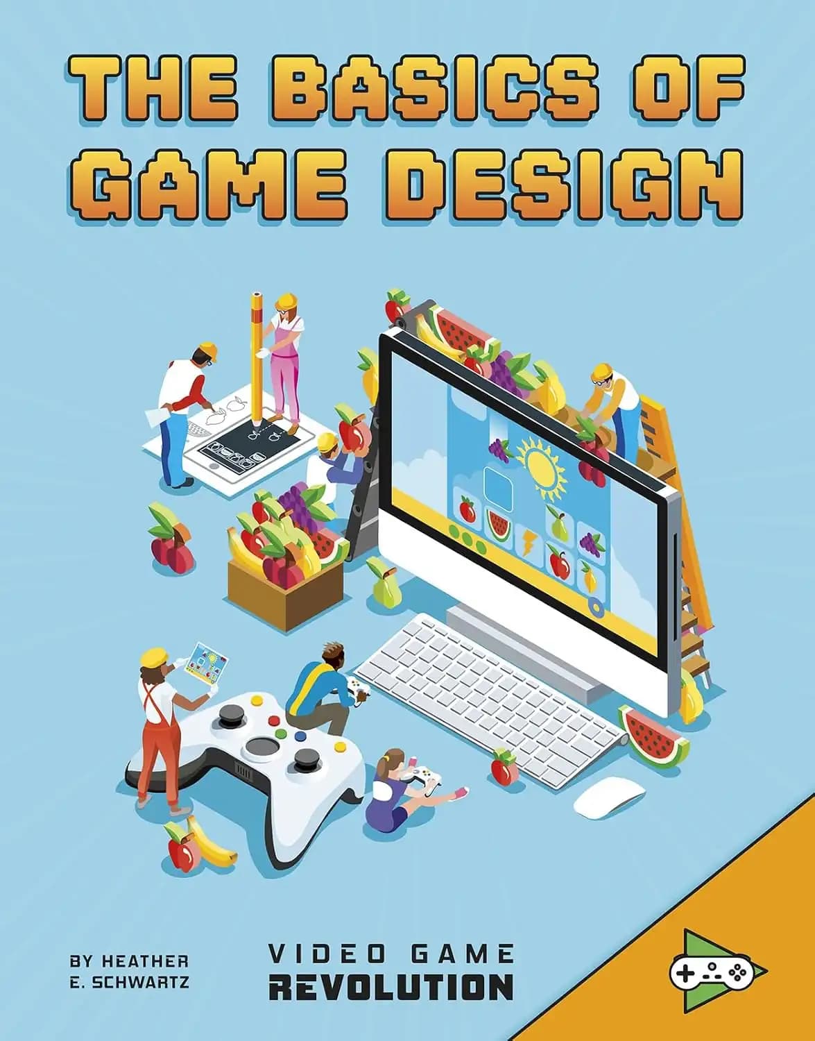 کتاب مبانی طراحی بازی (The Basics of Game Design) نسخه انگلیسی PDF | هدر ای. شوارتز