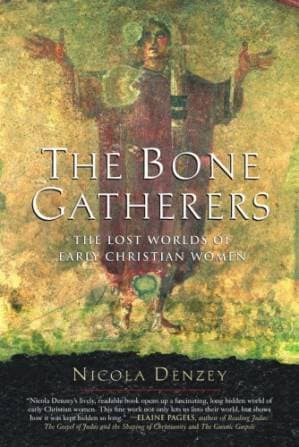 دانلود کتاب The Bone Gatherers: The Lost Worlds of Early Christian Women