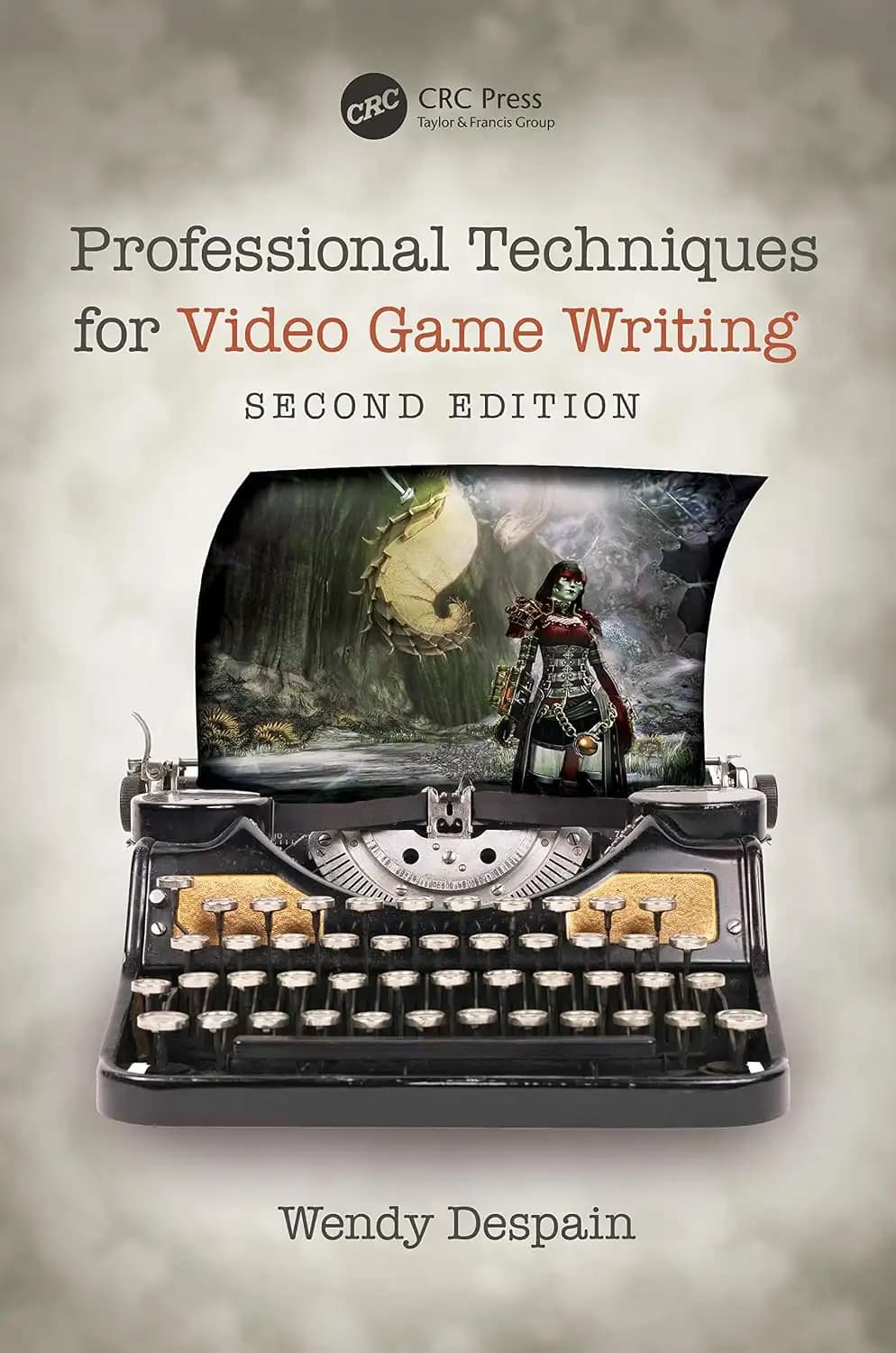 کتاب تکنیکهای حرفهای برای نویسندگی بازیهای ویدیویی (Professional Techniques for Video Game Writing) نسخه انگلیسی PDF | وندی دسپین