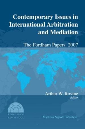 دانلود کتاب Contemporary Issues in International Arbitration and Mediation: The Fordham Papers 2007 (No. 1)