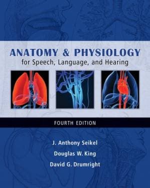 دانلود کتاب Anatomy & Physiology for Speech, Language, and Hearing, 4th Edition