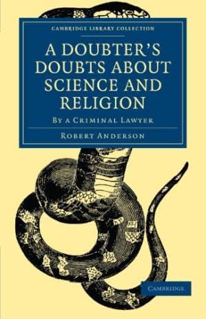 دانلود کتاب A Doubter’s Doubts about Science and Religion: By a Criminal Lawyer