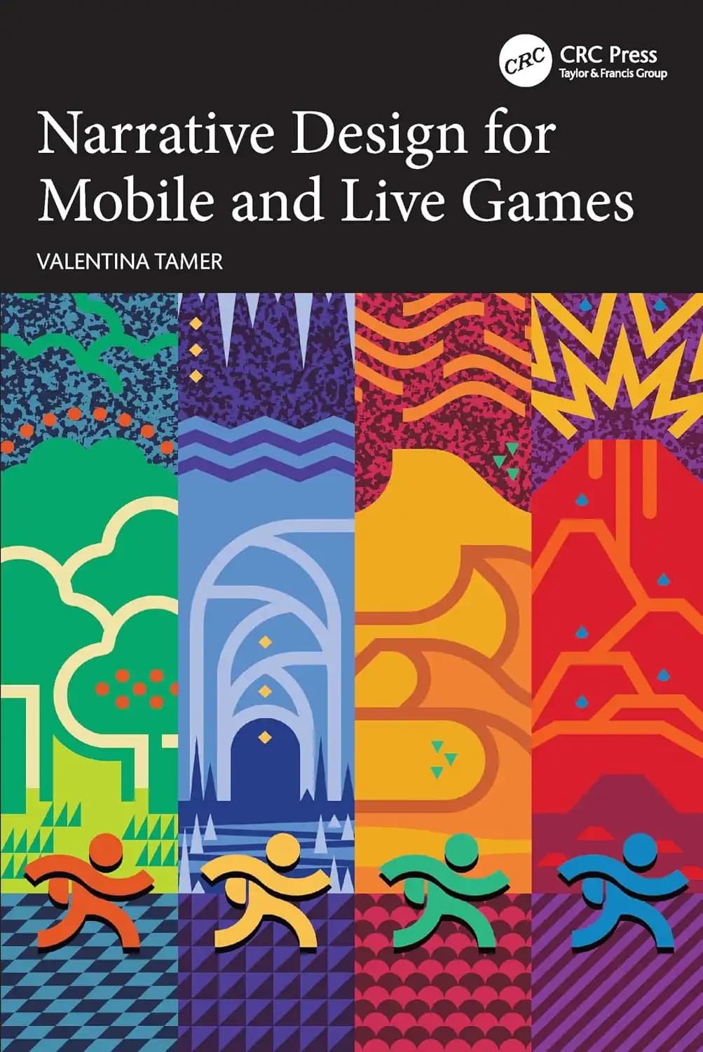 کتاب طراحی روایت برای بازی‌های موبایلی و آنلاین زنده (Narrative Design for Mobile and Live Games) نسخه انگلیسی PDF | والنتینا تامر