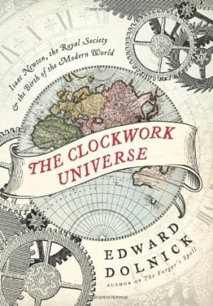 دانلود کتاب The Clockwork Universe: Isaac Newton, the Royal Society, and the Birth of the Modern World — تصویر ۲