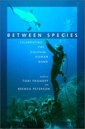 دانلود کتاب Between Species: Celebrating the Dolphin-Human Bond