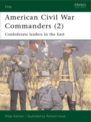دانلود کتاب American Civil War Commanders (2): Confederate Leaders in the East (Elite 88)