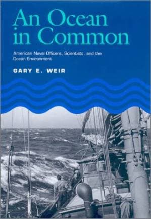 دانلود کتاب Ocean in Common: American Naval Officers, Scientists, and the Ocean Environment (Texas a & M University Military History Series)