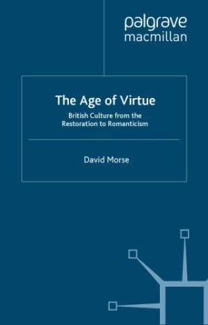 دانلود کتاب The Age of Virtue: British Culture from the Restoration to Romanticism