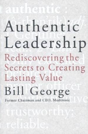 دانلود کتاب Authentic Leadership: Rediscovering the Secrets to Creating Lasting Value