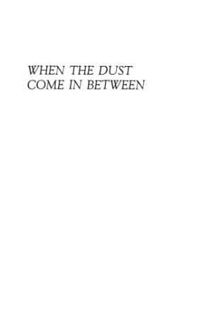 دانلود کتاب When the dust come in between: Aboriginal viewpoints in the East Kimberley prior to 1982