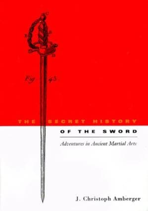 دانلود کتاب The Secret History of the Sword: Adventures in Ancient Martial Arts — تصویر ۲