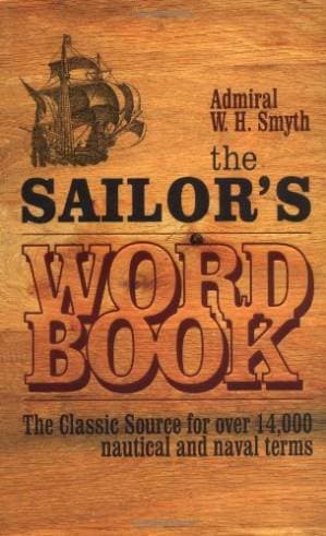 دانلود کتاب The Sailor’s Word Book – The Classic Source for Over 14,000 Nautical and Naval Terms