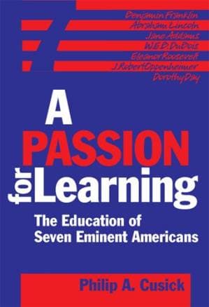 دانلود کتاب A Passion For Learning: The Education Of Seven Eminent Americans