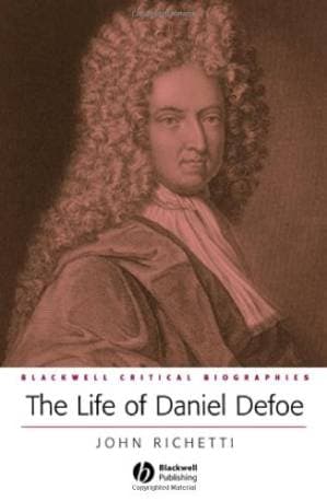 دانلود کتاب The Life of Daniel Defoe: A Critical Biography (Blackwell Critical Biographies)