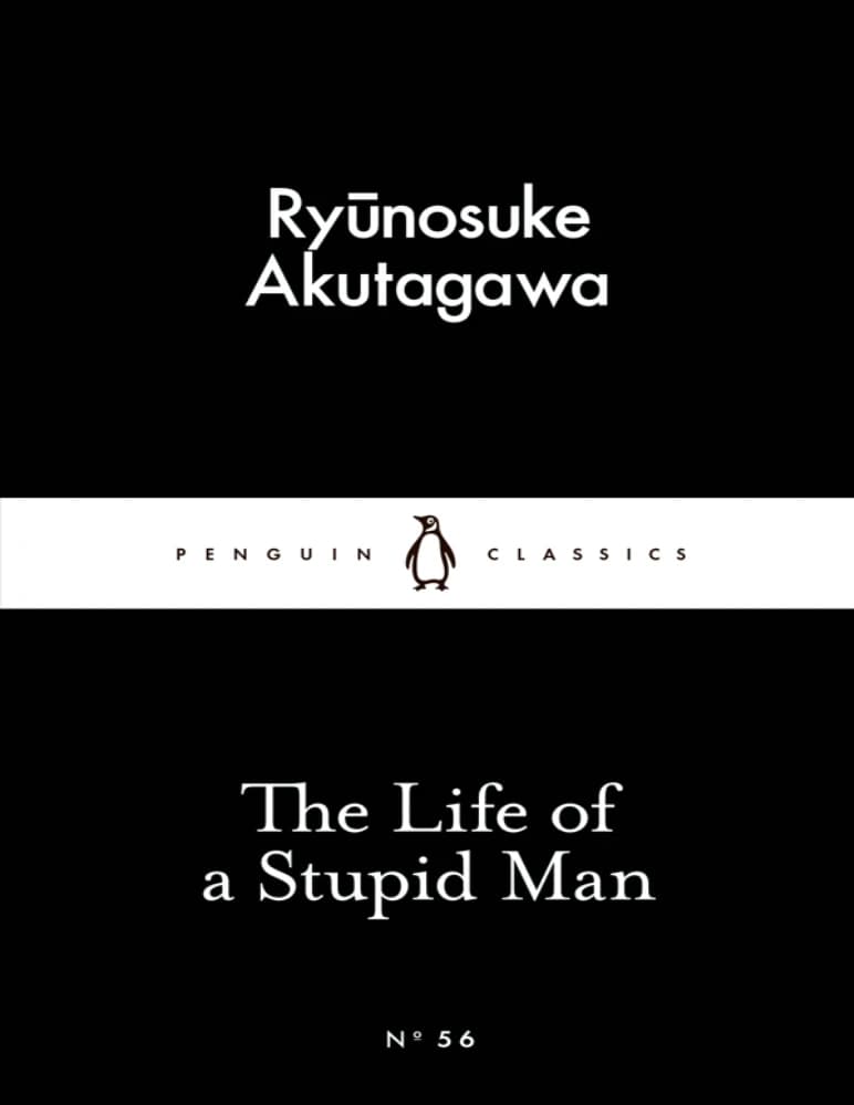 کتاب The Life of a Stupid Man (زندگی یک مرد احمق) نسخه انگلیسی PDF | ریونوسوکه آکوتاگاوا — تصویر ۲