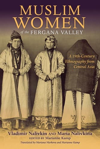 Muslim Women of the Fergana Valley: A 19th-Century Ethnography from Central Asia — تصویر ۲