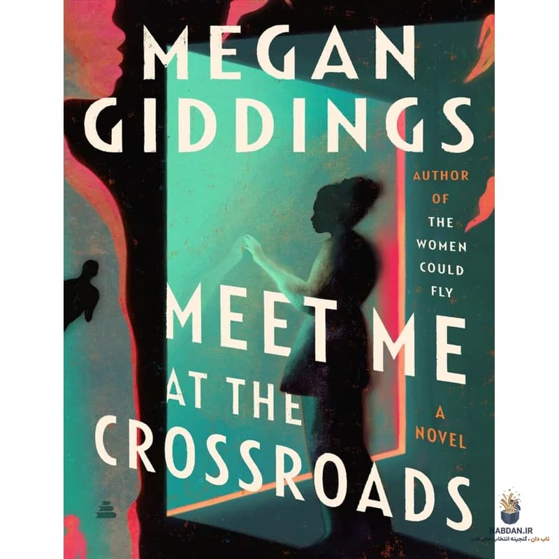 کتاب Meet Me at the Crossroads (میت می ات د کراس‌رودز) نسخه انگلیسی PDF | مگان گیدینگز — تصویر ۲