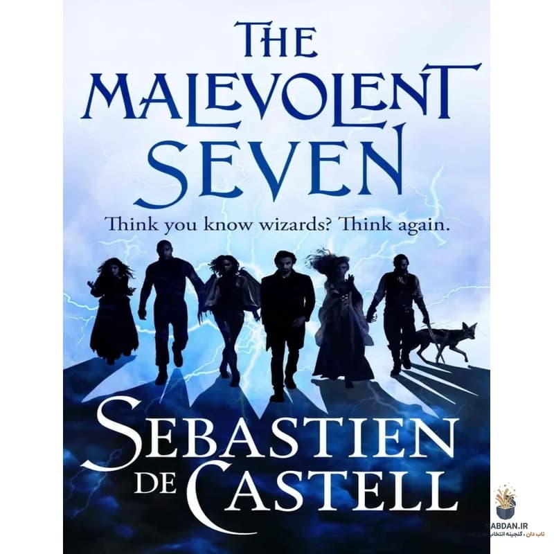 کتاب The Malevolent Seven نسخه انگلیسی PDF | سباستین د کاستل