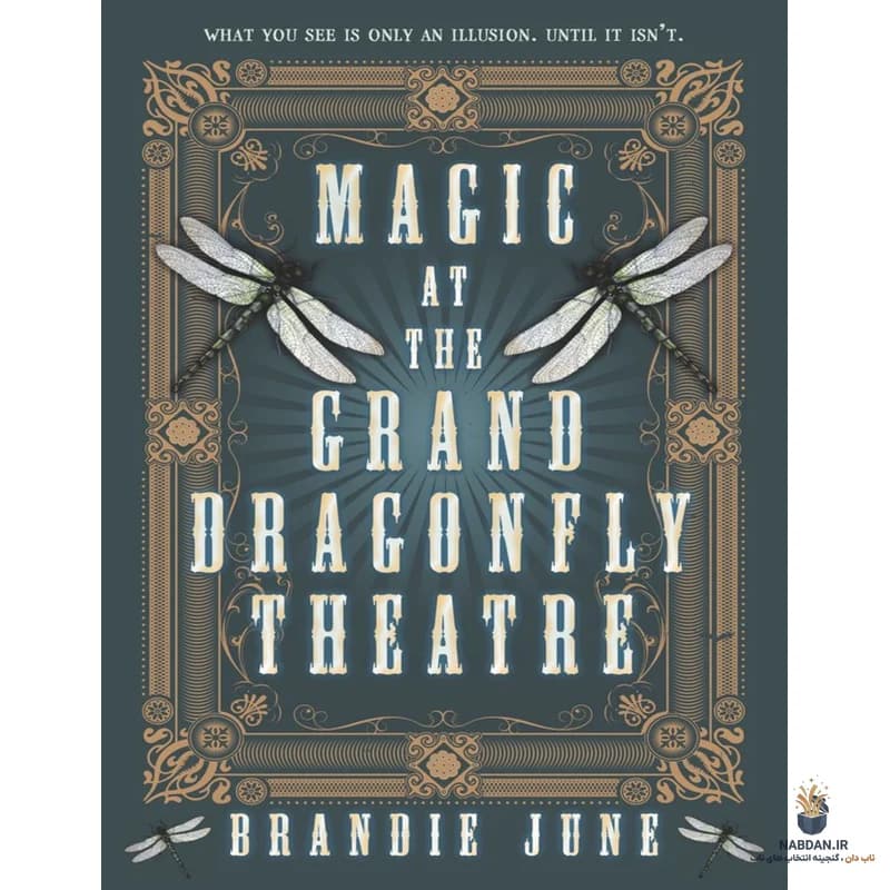 کتاب Magic at the Grand Dragonfly Theatre نسخه انگلیسی PDF | برندای جون
