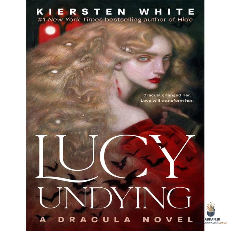کتاب Lucy Undying: A Dracula Novel (لوسی جاودانه: رمانی از دراکولا) نسخه انگلیسی PDF | کیرستن وایت