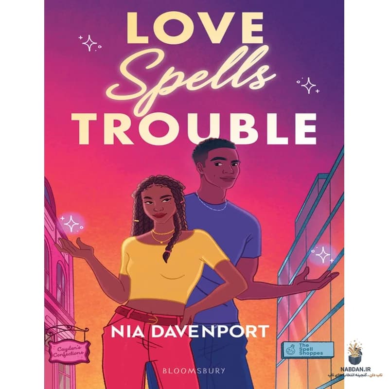 کتاب Love Spells Trouble (طلسم‌های عشق دردسرسازند) نسخه انگلیسی PDF | نیا داونپورت