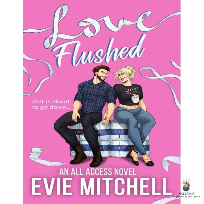 کتاب Love Flushed (عشق شسته‌شده) نسخه انگلیسی PDF | ایوی میچل — تصویر ۲