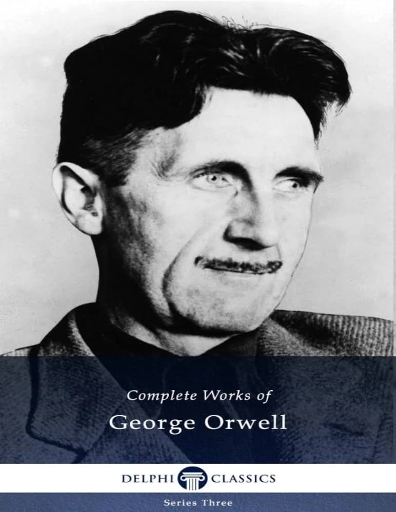 کتاب Complete Works of George Orwell (مجموعه آثار جورج اورول) نسخه انگلیسی PDF | نویسنده: جورج اورول