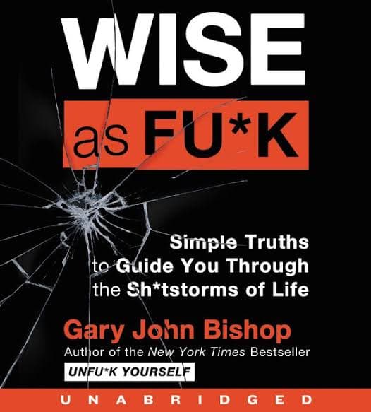 کتاب Wise as Fu*k (خردمندانه) نسخه انگلیسی PDF | گری جان بیشاپ
