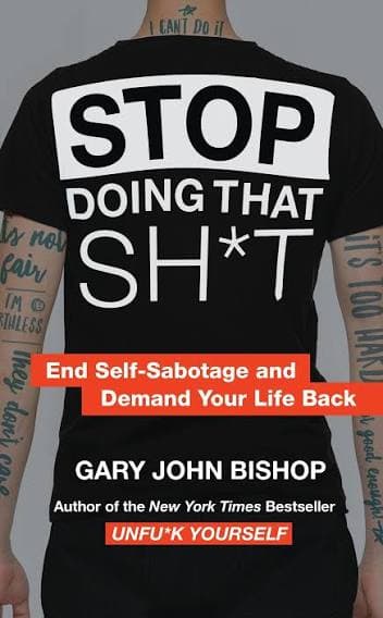 کتاب Stop Doing That Sh*t (آن کار لعنتی را متوقف کن) نسخه انگلیسی PDF | گری جان بیشاپ