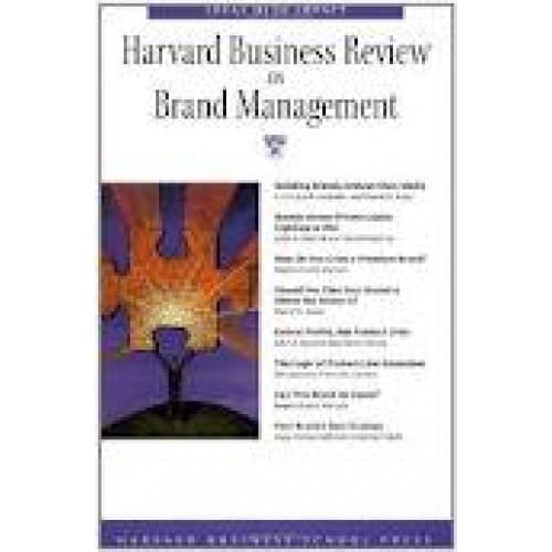 کتاب Harvard Business Review on Brand Management (مدیریت برند از نگاه هاروارد بیزینس ریویو) نسخه انگلیسی PDF | انتشارات دانشکده کسب‌وکار هاروارد