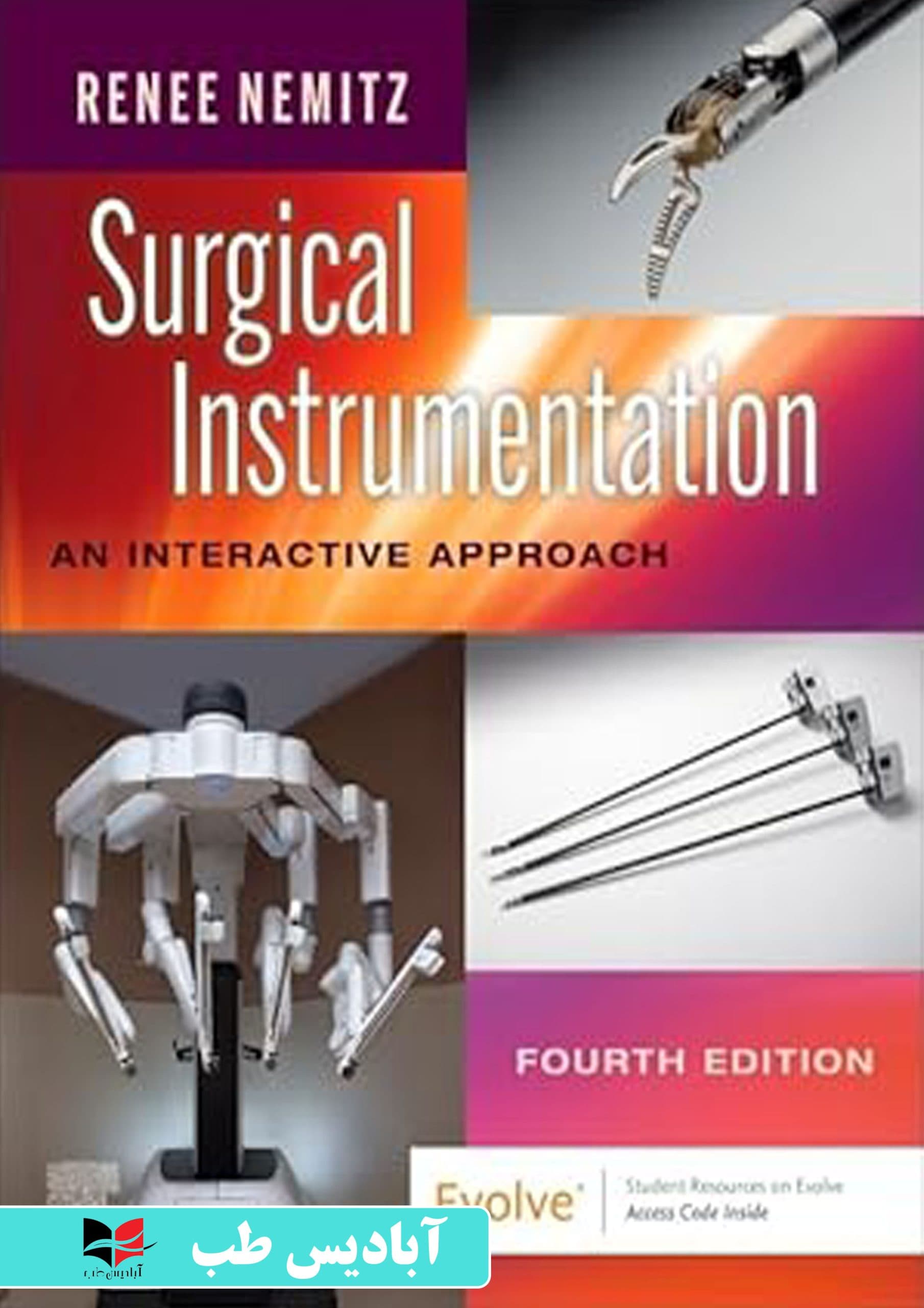 Surgical Instrumentation: An Interactive Approach 4th Edition | ابزار جراحی رنه نمیتز 2023 ویژه جراحان و تکنولوژیست‌های جراحی