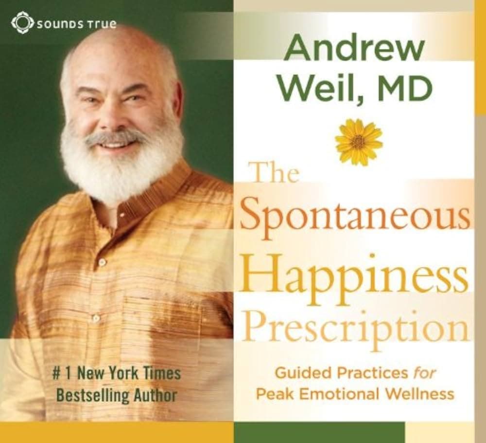 کتاب Spontaneous Happiness (شادی خودجوش) نسخه انگلیسی PDF | اندرو ویل
