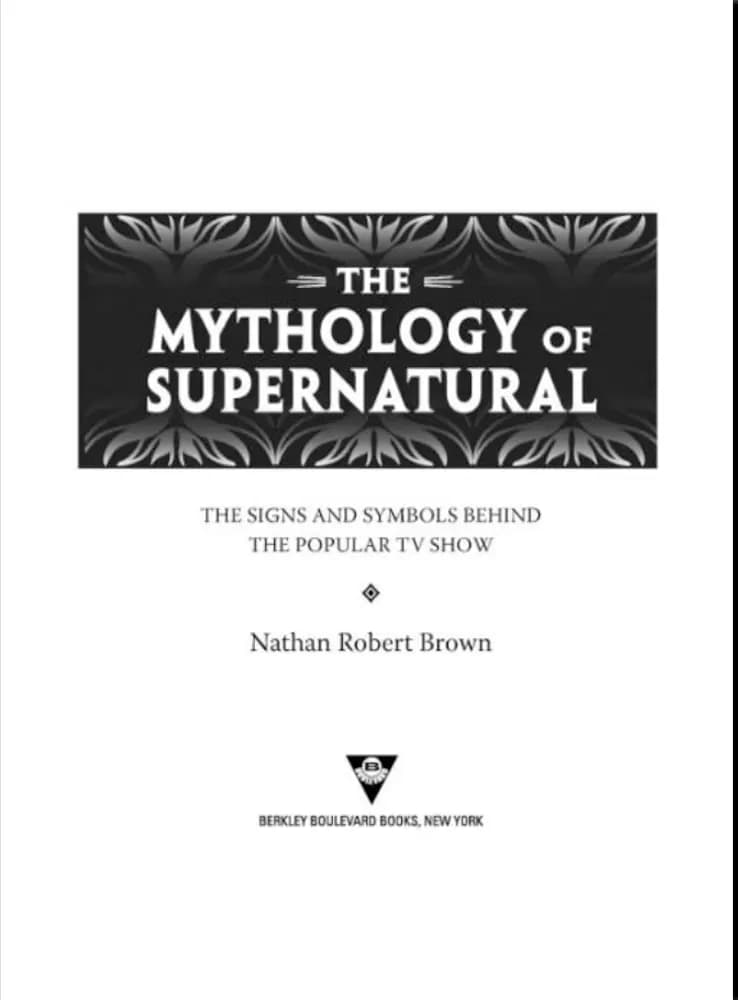 کتاب The Mythology of Supernatural (اسطورهشناسی سوپرنچرال) نسخه انگلیسی PDF — تصویر ۲