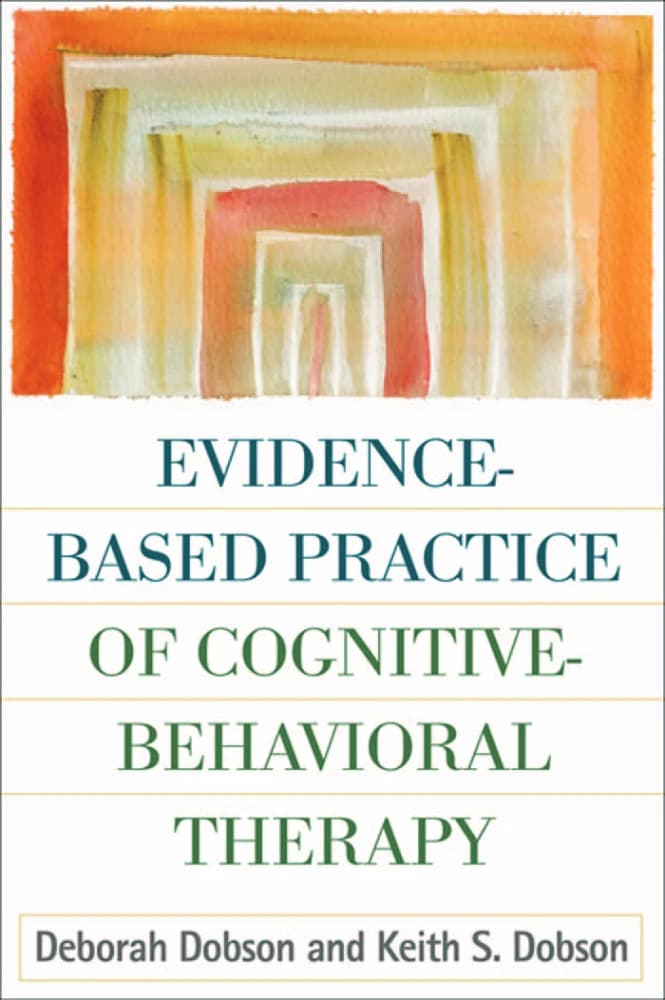کتاب Evidence-Based Practice of CBT (درمان شناختی‌رفتاری مبتنی بر شواهد) نسخه انگلیسی PDF / دبرا دابسون