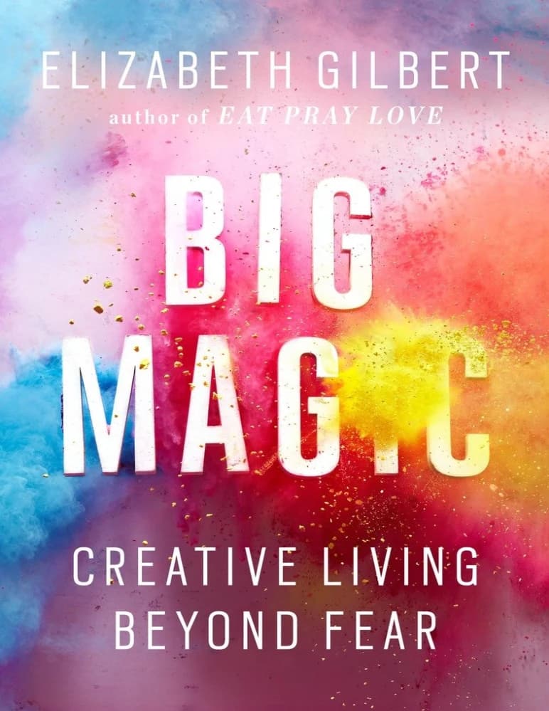 کتاب Big Magic (جادوی بزرگ) نسخه انگلیسی PDF / الیزابت گیلبرت — تصویر ۳