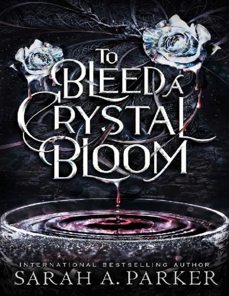 کتاب To Bleed a Crystal Bloom (تا مرواریدِ بلورین خون بریزد) نسخه انگلیسی PDF | سارا ای. پارکر